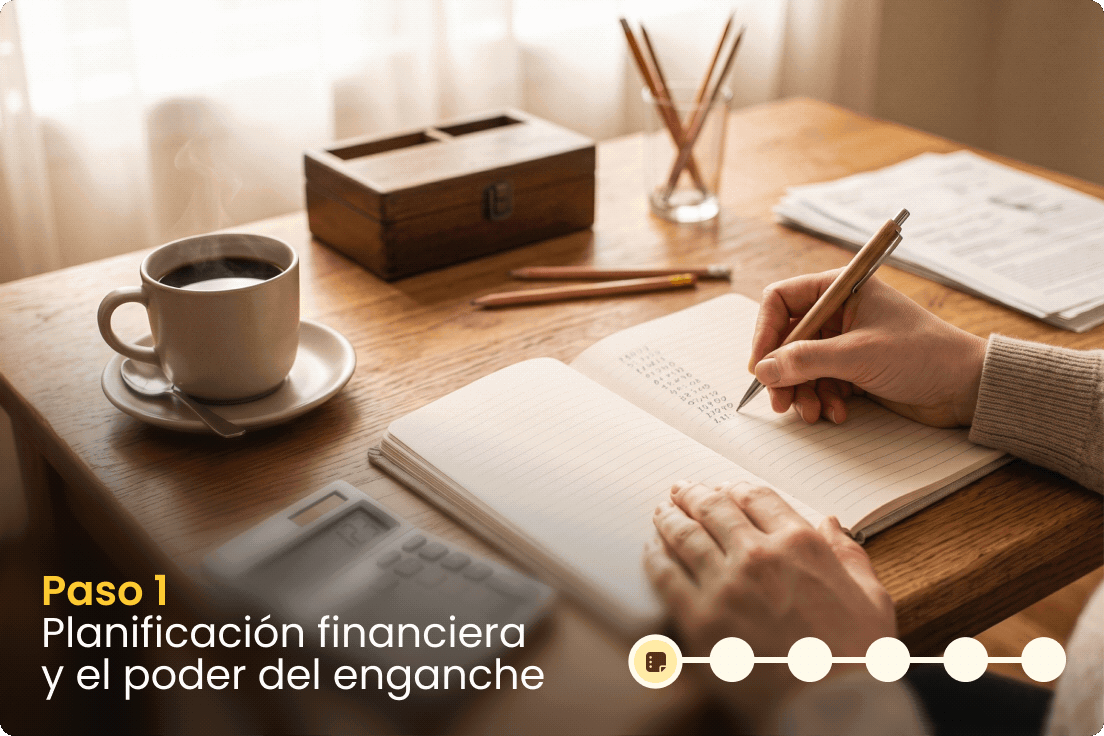 Paso 1_Planificación financiera y el poder del enganche